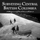 Sherwood J - Surveying Central British Columbia - 9780772657428 - V9780772657428