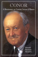 Donald Harman Akenson - Conor: Biography of Conor Cruise O'Brien: Anthology v. 2 - 9780773512566 - KKD0004172