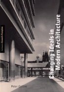 Peter Collins - Changing Ideals in Modern Architecture, 1750-1950: Second Edition - 9780773517752 - V9780773517752