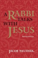 Jacob Neusner - A Rabbi Talks with Jesus - 9780773520462 - V9780773520462