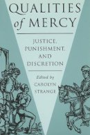 Strange - Qualities of Mercy: Justice, Punishment, and Discretion - 9780774805858 - V9780774805858