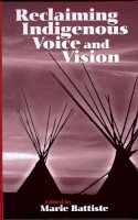 Roger Hargreaves - Reclaiming Indigenous Voice and Vision - 9780774807463 - V9780774807463