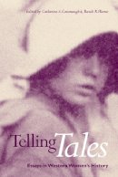 Catherine Cavanaugh - Telling Tales: Essays in Western Women´s History - 9780774807951 - V9780774807951