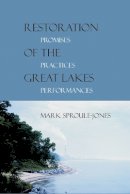 Mark Sproule-Jones - Restoration of the Great Lakes: Promises, Practices, and Performances - 9780774808712 - V9780774808712
