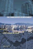 John Punter - The Vancouver Achievement: Urban Planning and Design - 9780774809726 - V9780774809726