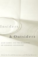 Philip Resnick (Ed.) - Insiders and Outsiders: Alan Cairns and the Reshaping of Canadian Citizenship - 9780774810685 - V9780774810685