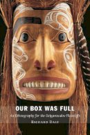 Richard Daly - Our Box Was Full: An Ethnography for the Delgamuukw Plaintiffs - 9780774810753 - V9780774810753