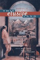 Melody Hessing (Ed.) - This Elusive Land: Women and the Canadian Environment - 9780774811064 - V9780774811064