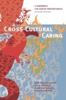 Nancy Waxler-Morrison (Ed.) - Cross-Cultural Caring, 2nd ed.: A Handbook for Health Professionals - 9780774812559 - V9780774812559