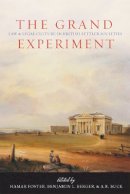 Hamar Foster (Ed.) - The Grand Experiment: Law and Legal Culture in British Settler Societies - 9780774814911 - V9780774814911