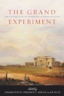 Hamar Foster (Ed.) - The Grand Experiment: Law and Legal Culture in British Settler Societies - 9780774814928 - V9780774814928