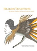 Laurence J. Kirmayer (Ed.) - Healing Traditions: The Mental Health of Aboriginal Peoples in Canada - 9780774815246 - V9780774815246