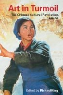 Paperback - Art in Turmoil: The Chinese Cultural Revolution, 1966-76 - 9780774815437 - V9780774815437