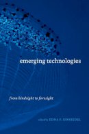 Edna F. Einsiedel - Emerging Technologies: From Hindsight to Foresight - 9780774815499 - V9780774815499