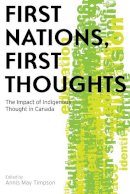 Annis May . Ed(S): Timpson - First Nations, First Thoughts - 9780774815529 - V9780774815529