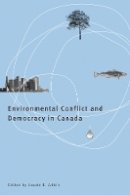 Laurie E. Adkin (Ed.) - Environmental Conflict and Democracy in Canada - 9780774816038 - V9780774816038