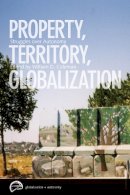 William D. Coleman (Ed.) - Property, Territory, Globalization: Struggles over Autonomy - 9780774820172 - V9780774820172