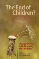 Nathanael Lauster (Ed.) - The End of Children?: Changing Trends in Childbearing and Childhood - 9780774821933 - V9780774821933
