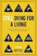 Steven Bittle - Still Dying for a Living: Corporate Criminal Liability after the Westray Mine Disaster - 9780774823609 - V9780774823609