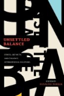 Rosalind Warner (Ed.) - Unsettled Balance: Ethics, Security, and Canada’s International Relations - 9780774828659 - V9780774828659