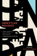 Rosalind Warner (Ed.) - Unsettled Balance: Ethics, Security, and Canada’s International Relations - 9780774828666 - V9780774828666