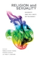Pamela Dickey Young (Ed.) - Religion and Sexuality: Diversity and the Limits of Tolerance - 9780774828697 - V9780774828697