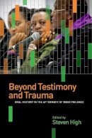 Steven . Ed(S): High - Beyond Testimony and Trauma - 9780774828925 - V9780774828925