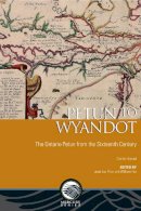 Charles Garrad - Petun to Wyandot: The Ontorio Petun from the Sixteenth Century (Mercury) - 9780776621449 - V9780776621449