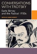 Birney - Conversations with Trotsky: Earle Birney and the Radical 1930s (Canadian Literature Collection) - 9780776624631 - V9780776624631