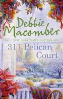 Debbie Macomber - 311 Pelican Court (Cedar Cove 3) - 9780778304821 - V9780778304821