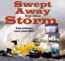Gerry Bailey - Swept Away by the Storm: Can Science Save Your Life? (Science to the Rescue) - 9780778704379 - V9780778704379