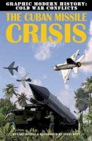 Gary Jeffrey - The Cuban Missile Crisis - 9780778712374 - V9780778712374