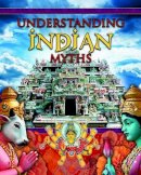 Colin Hynson - Understanding Indian Myths - 9780778745297 - V9780778745297