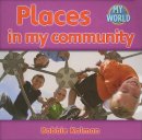 Bobbie Kalman - Places in My Community - 9780778794875 - V9780778794875