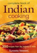 Suneeta Vaswani - Complete Book of Indian Cooking - 9780778801702 - V9780778801702