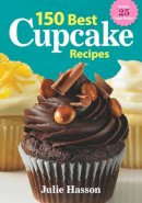 Julie Hasson - 150 Best Cupcake Recipes - 9780778802907 - V9780778802907