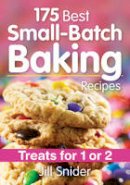 Snider, Jill - 175 Best Small-Batch Baking Recipes: Treats for 1 or 2 - 9780778805618 - V9780778805618
