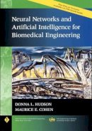 Donna L. Hudson - Neural Networks and Artificial Intelligence for Biomedical Engineering - 9780780334045 - V9780780334045