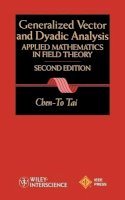 Chen-To Tai - Generalized Vector and Dyadic Analysis - 9780780334137 - V9780780334137