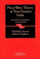 Thorkild B. Hansen - Plane-wave Theory of Time-domain Fields - 9780780334281 - V9780780334281