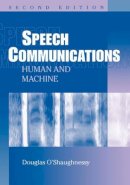 Douglas O´shaughnessy - Speech Communications: Human and Machine - 9780780334496 - V9780780334496