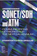 Stamatios V. Kartalopoulos - Understanding Sonet/SDH and ATM - 9780780347458 - V9780780347458
