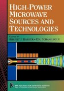 Barker - High Power Microwave Sources and Technologies - 9780780360068 - V9780780360068