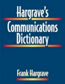 Frank Hargrave - Hargrave's Communications Dictionary - 9780780360204 - V9780780360204