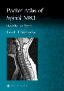 Leo F. Czervionke - Pocket Atlas of Spinal MRI (Radiology Pocket Atlas Series) - 9780781729482 - V9780781729482
