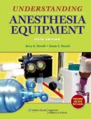 Jerry A. Dorsch - Understanding Anesthesia Equipment - 9780781776035 - V9780781776035