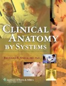 Snell MD  PhD, Richard S. - Clinical Anatomy by Systems - 9780781791649 - V9780781791649