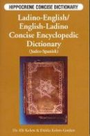 Elli Kohen - Ladino-English / English-Ladino Concise Encyclopedic Dictionary - 9780781806589 - V9780781806589
