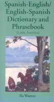 Ila Warner - Spanish-English/English-Spanish (Latin America) Dictionary and Phrasebook (Dictionary and Phrasebooks) - 9780781807739 - V9780781807739