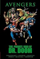 Englehart, Conway, Mantlo, Shooter, Perez And Buscema - Avengers: The Private War of Dr. Doom (Avengers (Marvel Unnumbered)) - 9780785162353 - 9780785162353